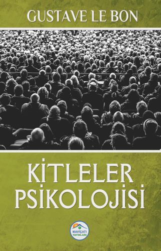 Kitleler Psikolojisi, Gustave le Bon