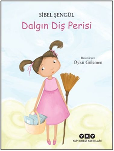 Dalgın Diş Perisi, Sibel Şengül