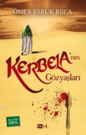 Kerbela'nın Gözyaşları, Ömer Faruk Reca, Tutku Yayınevi