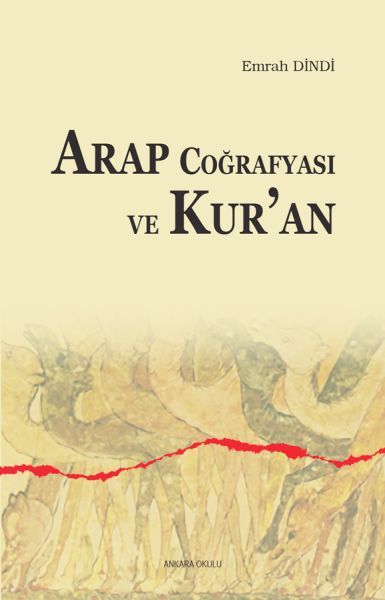 Arap Coğrafyası ve Kur’an, Ankara Okulu Yayınları
