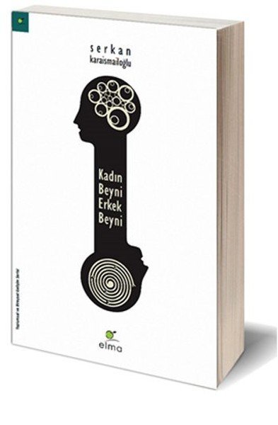 Kadın Beyni Erkek Beyni, Serkan Karaismailoğlu, ELMA Yayınevi
