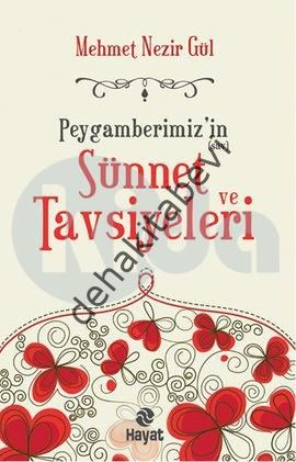 Peygamberimizin Sünnet ve Tavsiyeleri, Mehmet Nezir Gül