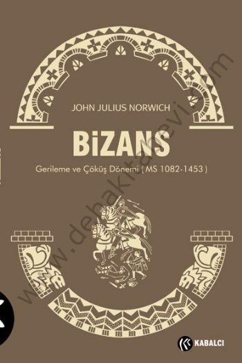 Bizans 3 - John Julius Norwich