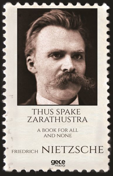 Thus Spake Zarathustra, Friedrich Nietzche