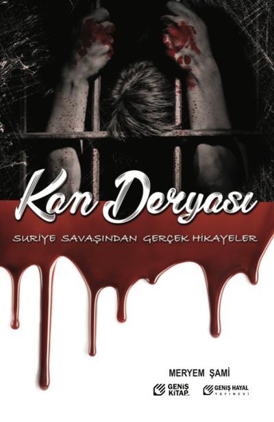 Kan Deryası-Suriye Savaşından Gerçek Hikayeler, Geniş Hayal Yayınevi