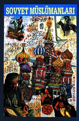 Sovyet Müslümanları, Shirin Akiner