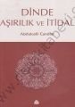Dinde Aşırılık Ve İtidal, Abdülcelil Candan, Düşün Yayıncılık