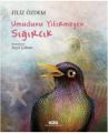 Umudunu Yitirmeyen Sığırcık, Filiz Özdem
