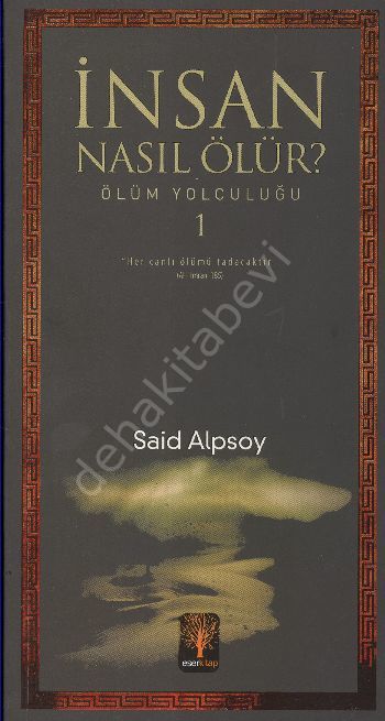 İNSAN NASIL ÖLÜR; ÖLÜM YOLCULUĞU 1, Eser Kitap