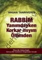 Rabbim Yanımdayken Korkar mıyım Ölümden, Hasan Tanrıverdi