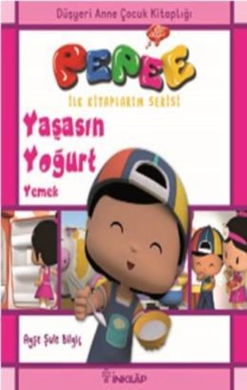 Pepee İlk Kitaplarım Serisi Yaşasın Yoğurt Yemek