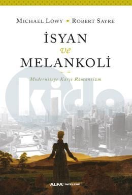 İsyan ve Melankoli, Michael Löwy