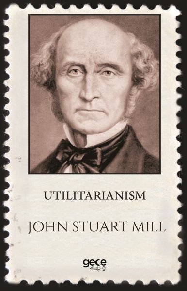 Utilitarianism, John Stuart Mill