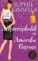 Alışverişkolik Ve Amerika Rüyası, Sophie Kinsella