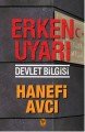 Erken Uyarı Devlet Bilgisi, Hanefi Avcı