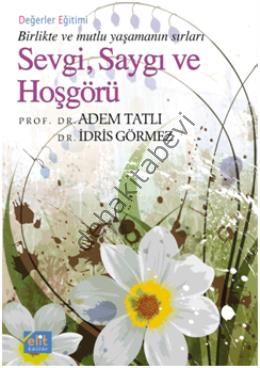 Sevgi, Saygı ve Hoşgörü, Adem Tatlı