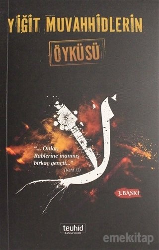 Yiğit Muvahhidlerin Öyküsü