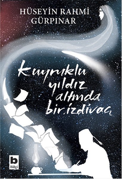 Kuyruklu Yıldız Altında Bir İzdivaç, Hüseyin Rahmi Gürpınar