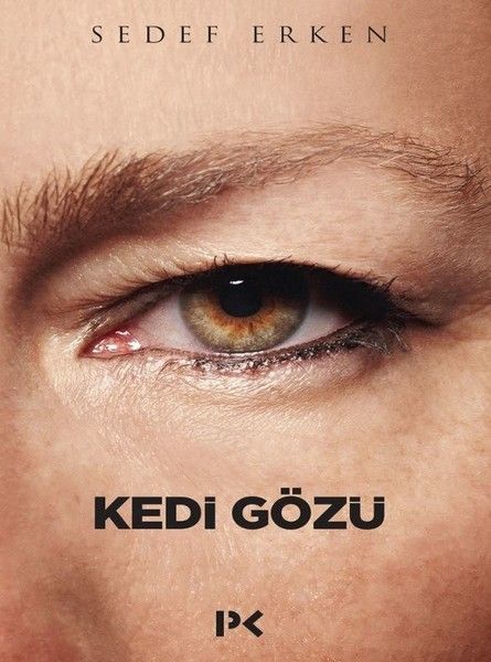 Kedi Gözü, Sedef Erken