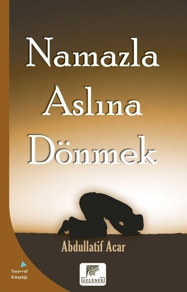 Namazla Aslına Dönmek, Gelenek Yayıncılık