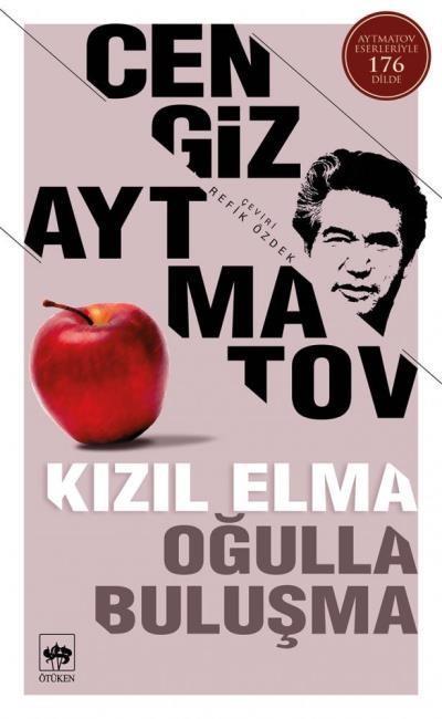 Kızıl Elma - Oğulla Buluşma, Cengiz Aytmatov