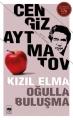 Kızıl Elma - Oğulla Buluşma, Cengiz Aytmatov