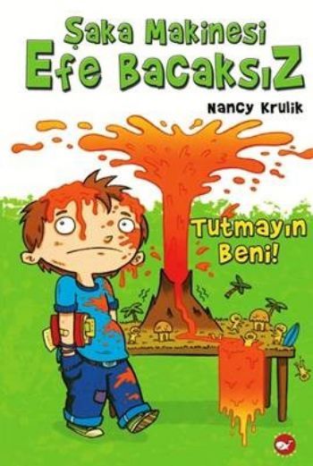 Şaka Makinesi Efe Bacaksız Tutmayın Beni, Nancy Krulik