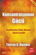Konsantrasyonun Gücü, Theron Q. Dumont, Tutku Yayınevi