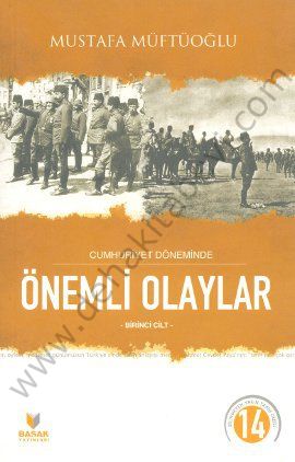 Cumhuriyet Döneminde Önemli Olaylar Birinci Cilt