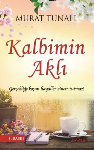 Kalbimin Aklı, Murat Tunalı