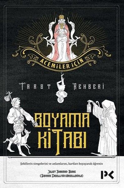 Acemiler İçin Tarot Rehberi Boyama Kitabı, Juliet Sharman Burke