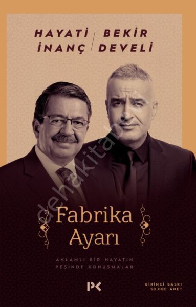 Fabrika Ayarı,Hayati İnanç, Bekir Develi