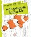 Suda Yaşayan Hayvanlar - Küçük Kaşifin Boyama Kitabı Serisi 3, Nilüfer Taktak