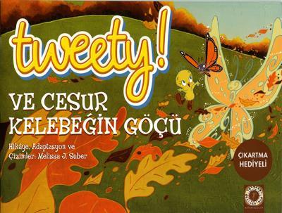 Tweety! ve Cesur Kelebeğin Göçü, Melissa J. Suber