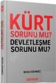 Kürt Sorunu Mu? Devletleşme Sorunu Mu?, İrfan Sönmez