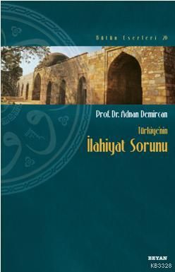 Türkiye'nin İlahiyat Sorunu, Adnan Demircan