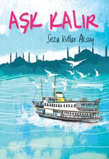 Aşk Kalır, Seza Kutlar Aksoy