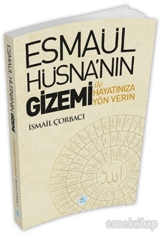 Esmaül Hüsna’nın Gizemi İle Hayatınıza Yön Verin, İsmail Çorbacı