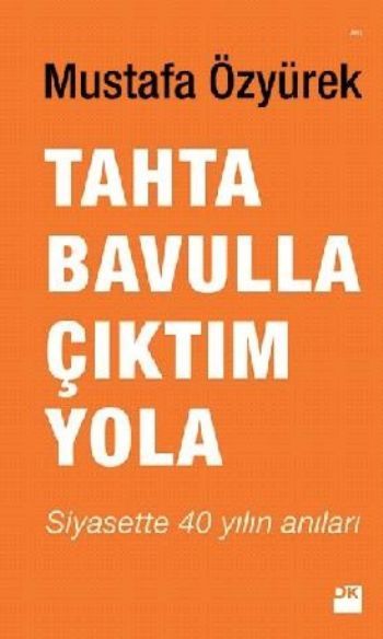Tahta Bavulla Çıktım Yola, Mustafa Özyürek, Doğan Kitap