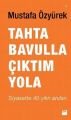 Tahta Bavulla Çıktım Yola, Mustafa Özyürek, Doğan Kitap