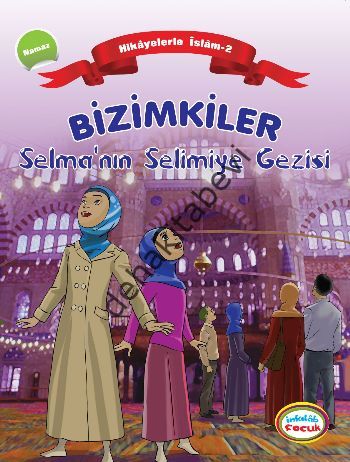 Bizimkiler Selma'nın Selimiye Gezisi, Ayşe Alkan Sarıçiçek