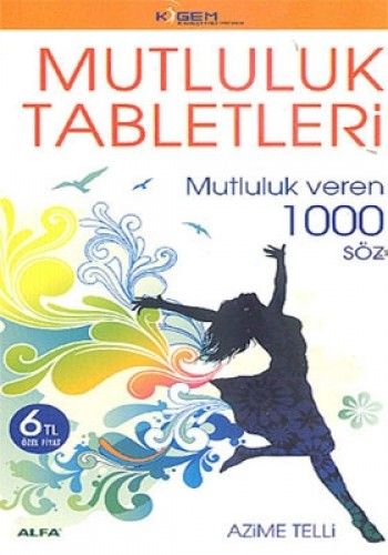 Mutluluk Tabletleri, Azime Telli