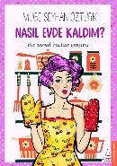 Nasıl Evde Kaldım, Müge Seyhan Öztürk