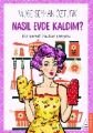 Nasıl Evde Kaldım, Müge Seyhan Öztürk