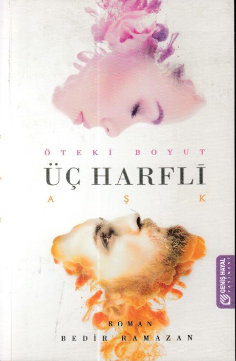 Üç Harfli Aşk, Geniş Hayal Yayınları