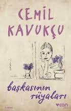 BAŞKASININ RÜYALARI, Cemil Kavukçu