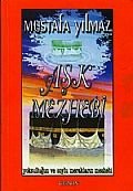 Aşk Mezhebi Yoksulluğun ve Soylu Merakların Mezhebi