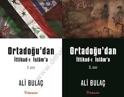 Ortadoğu'dan İttihad-ı İslam'a (2 Kitap), Ali Bulaç