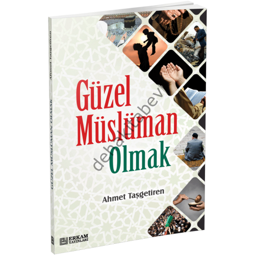 Güzel Müslüman Olmak, Erkam Yayınları