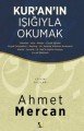 Kur’an’ın Işığıyla Okumak, Ahmet Mercan